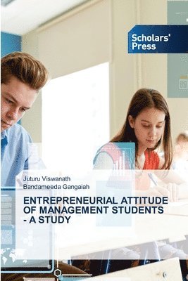 Entrepreneurial Attitude of Management Students - A Study 1