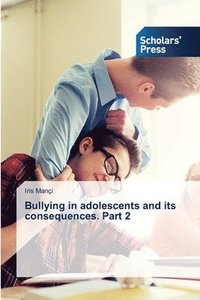 bokomslag Bullying in adolescents and its consequences. Part 2