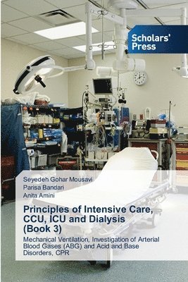 Principles of Intensive Care, CCU, ICU and Dialysis (Book 3) 1