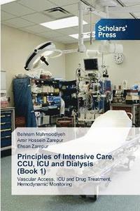 bokomslag Principles of Intensive Care, CCU, ICU and Dialysis (Book 1)