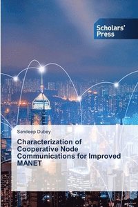 bokomslag Characterization of Cooperative Node Communications for Improved MANET