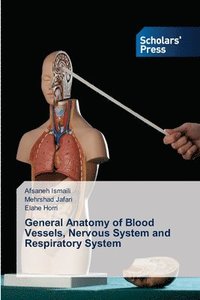 bokomslag General Anatomy of Blood Vessels, Nervous System and Respiratory System