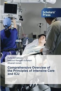 bokomslag Comprehensive Overview of the Principles of Intensive Care and ICU