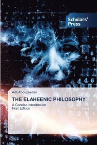 bokomslag The Elaheenic Philosophy