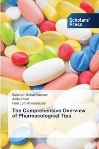 bokomslag The Comprehensive Overview of Pharmacological Tips