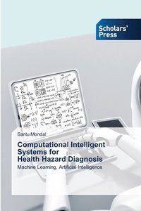 bokomslag Computational Intelligent Systems for Health Hazard Diagnosis