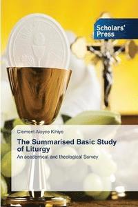 bokomslag The Summarised Basic Study of Liturgy