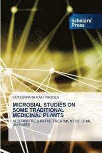 bokomslag Microbial Studies on Some Traditional Medicinal Plants