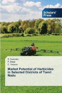 bokomslag Market Potential of Herbicides in Selected Districts of Tamil Nadu