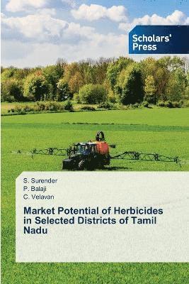 Market Potential of Herbicides in Selected Districts of Tamil Nadu 1