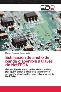 bokomslag Estimacin de ancho de banda disponible a travs de NetFPGA