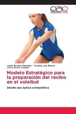bokomslag Modelo Estratégico para la preparación del recibo en el voleibol