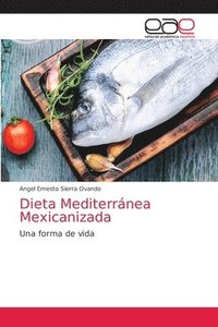 bokomslag Dieta Mediterrnea Mexicanizada