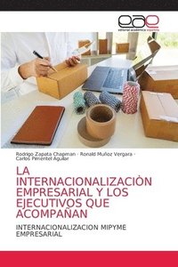 bokomslag La Internacionalizacin Empresarial Y Los Ejecutivos Que Acompaan