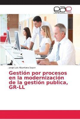 Gestion por procesos en la modernizacion de la gestion publica, GR-LL 1