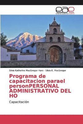 bokomslag Programa de capacitacion parael personPERSONAL ADMINISTRATIVO DEL HO