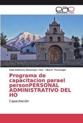 Programa de capacitacion parael personPERSONAL ADMINISTRATIVO DEL HO 1