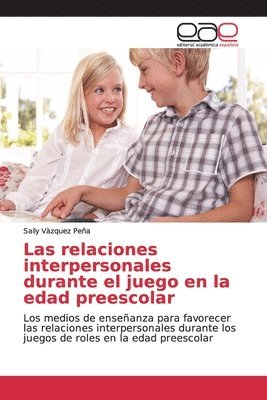 bokomslag Las relaciones interpersonales durante el juego en la edad preescolar