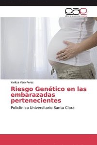 bokomslag Riesgo Gentico en las embarazadas pertenecientes