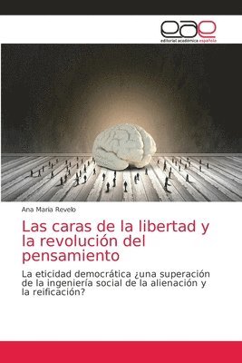 bokomslag Las caras de la libertad y la revolucin del pensamiento