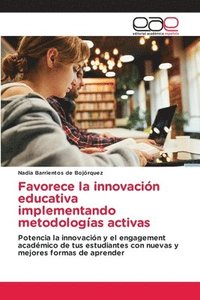 bokomslag Favorece la innovacin educativa implementando metodologas activas