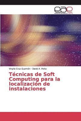 bokomslag Tcnicas de Soft Computing para la localizacin de instalaciones