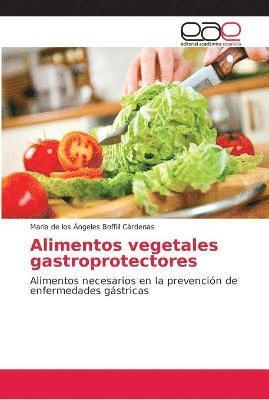 Alimentos vegetales gastroprotectores 1