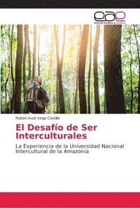 bokomslag El Desafo de Ser Interculturales
