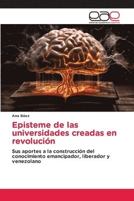 bokomslag Episteme de las universidades creadas en revolucin