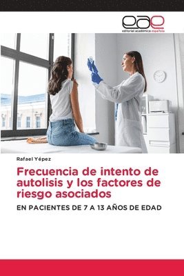 bokomslag Frecuencia de intento de autolisis y los factores de riesgo asociados