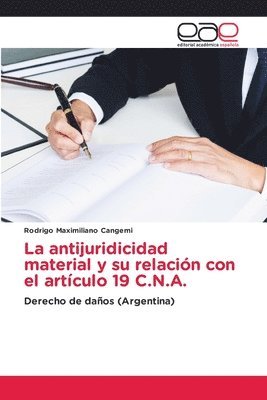 bokomslag La antijuridicidad material y su relacin con el artculo 19 C.N.A.