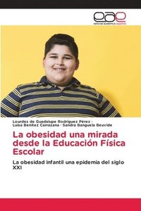 bokomslag La obesidad una mirada desde la Educacin Fsica Escolar