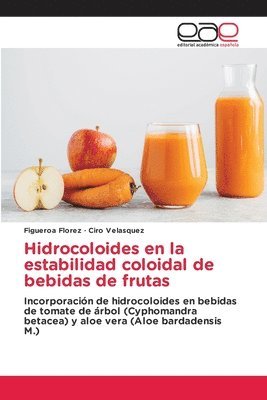 bokomslag Hidrocoloides en la estabilidad coloidal de bebidas de frutas