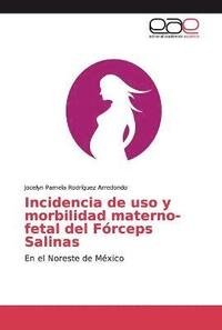 bokomslag Incidencia de uso y morbilidad materno-fetal del Frceps Salinas