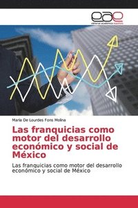 bokomslag Las franquicias como motor del desarrollo econmico y social de Mxico
