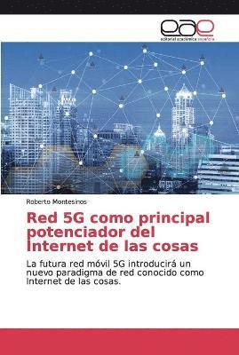 Red 5G como principal potenciador del Internet de las cosas 1