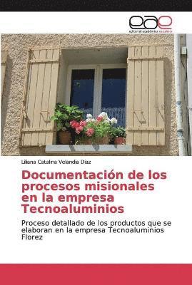 bokomslag Documentacion de los procesos misionales en la empresa Tecnoaluminios