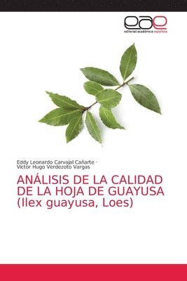 ANLISIS DE LA CALIDAD DE LA HOJA DE GUAYUSA (Ilex guayusa, Loes) 1