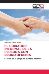 bokomslag El Cuidador Informal de la Persona Con Esquizofrenia