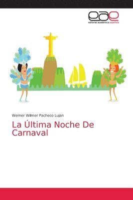 La ltima Noche De Carnaval 1