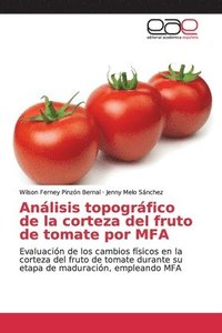 bokomslag Anlisis topogrfico de la corteza del fruto de tomate por MFA