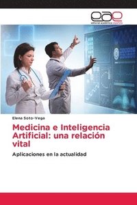 bokomslag Medicina e Inteligencia Artificial: una relación vital