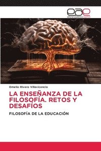 bokomslag La Enseanza de la Filosofa. Retos Y Desafos