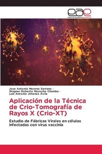 bokomslag Aplicacin de la Tcnica de Crio-Tomografa de Rayos X (Crio-XT)