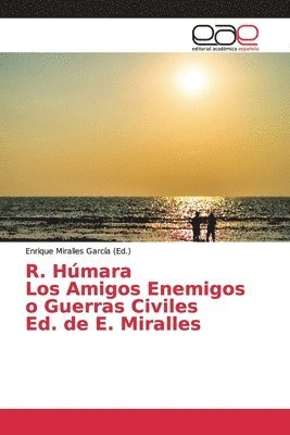 bokomslag R. Hmara Los Amigos Enemigos o Guerras Civiles Ed. de E. Miralles