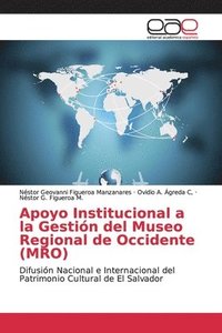 bokomslag Apoyo Institucional a la Gestin del Museo Regional de Occidente (MRO)