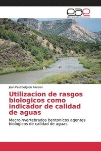 bokomslag Utilizacion de rasgos biologicos como indicador de calidad de aguas