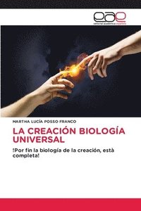 bokomslag La Creacin Biologa Universal