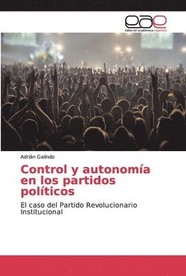 Control y autonoma en los partidos polticos 1