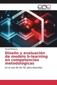 bokomslag Diseno y evaluacion de modelo b-learning en competencias metodologicas